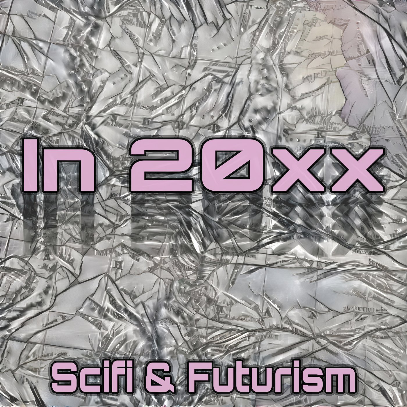In 20xx Sci-Fi & Futurism podcast cover